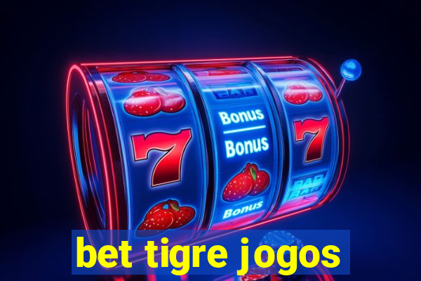 bet tigre jogos